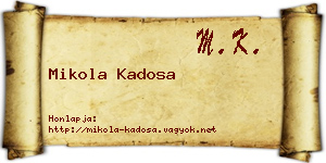 Mikola Kadosa névjegykártya